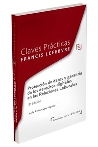 Claves Prácticas Protección de datos y garantía de los derechos digitales en las relaciones laborales