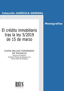 Crédito inmobiliario tras la ley 5/2019 de 15 de marzo, El