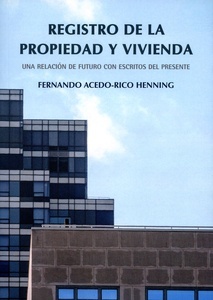 Registro de la Propiedad y Vivienda "una relación de futuro con escritos del presente"