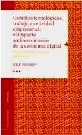 Cambios tecnológicos, trabajo y actividad empresarial: el impacto socioeconómico de la economía digital