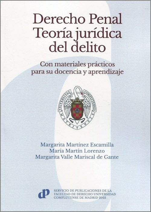 Derecho penal. Teoría jurídica del delito. Con materiales prácticos para su docencia y aprendizaje