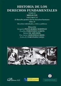 Historia de los derechos fundamentales. S. XX - IV  vol. 6º. Libro 2 "Derechos individuales, civiles y politicos"