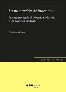 Presunción de inocencia, La "Perspectiva desde el derecho probatorio y los derechos humanos"