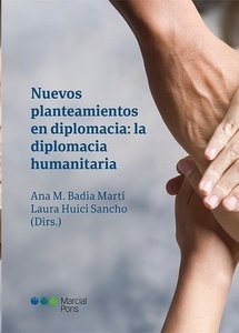Nuevos planteamientos en diplomacia "la diplomacia humanitaria"