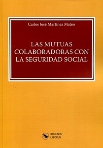 Mutuas colaboradoras con la seguridad social, Las