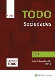 Todo Sociedades 2019. Guía de la declaración 2018