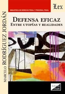 Defensa eficaz. Entre utopías y realidades