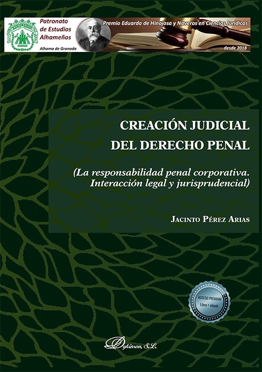 Creación judicial del derecho penal "(La responsabilidad penal corporativa. Interacción legal y jurisprudencial)"