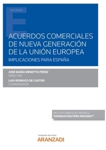 Acuerdos comerciales de nueva generación de la Unión Europea. Implicaciones para España (Papel + e-book)