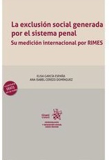 La exclusión social generada por el sistema penal. Su medición internacional por RIMES