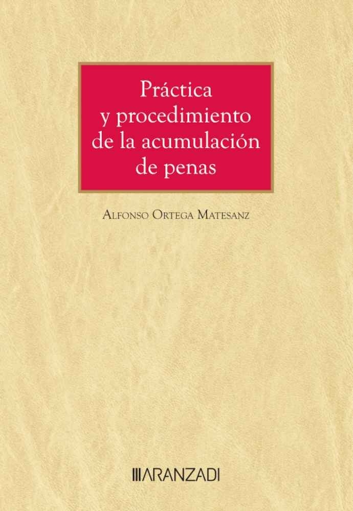 Práctica y procedimiento de la acumulación de penas (Papel + e-book)