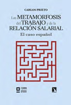 Las metamorfosis del trabajo y de la relación salarial "El caso español"
