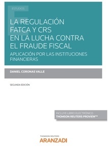 La regulación FATCA y CRS en la lucha contra el fraude fiscal. Aplicación por las instituciones financieras.