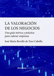 Valoración de los negocios, La "una guía teórica y práctica para valorar empresas"