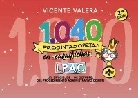 1040 preguntas cortas en "cuquifichas" LPAC "Ley 39/2015, de 1 de octubre de Procedimiento Administrativo Común"