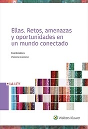 Ellas. Retos, oportunidades y amenazas en un mundo conectado