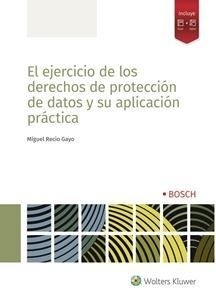 Ejercicio de los derechos de protección de datos y su aplicación práctica, El