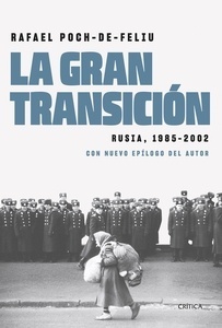 La gran transición "Rusia, 1985 - 2002"