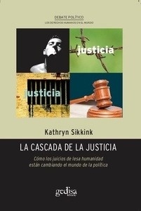 Cascada de la justicia, La "Cómo los juicios de lesa humanidad están cambiando el mundo de la política"