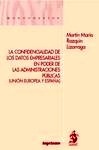 Confidencialidad de los Datos Empresariales en Poder de las Administraciones públicas (Unión Europea y España)