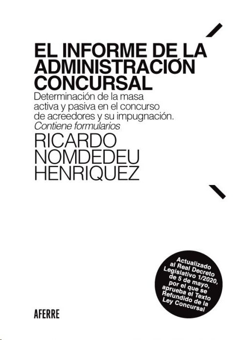 Informe de la Administración Concursal, El "Determinación de la masa activa y pasiva en el concurso de acreedores y su impugnación. Contiene formularios"