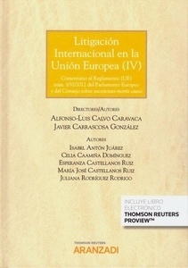 Litigación internacional en la Unión Europea (IV) "Comentario al Reglamento (UE) núm. 650/2012 del Parlamento Europeo y del Consejo sobre sucesiones mortis causa"