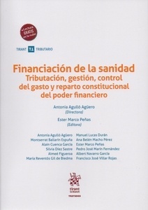 Financiación de la sanidad "Tibutación, gestión, control del gasto y reparto constitucional del poder financiero"