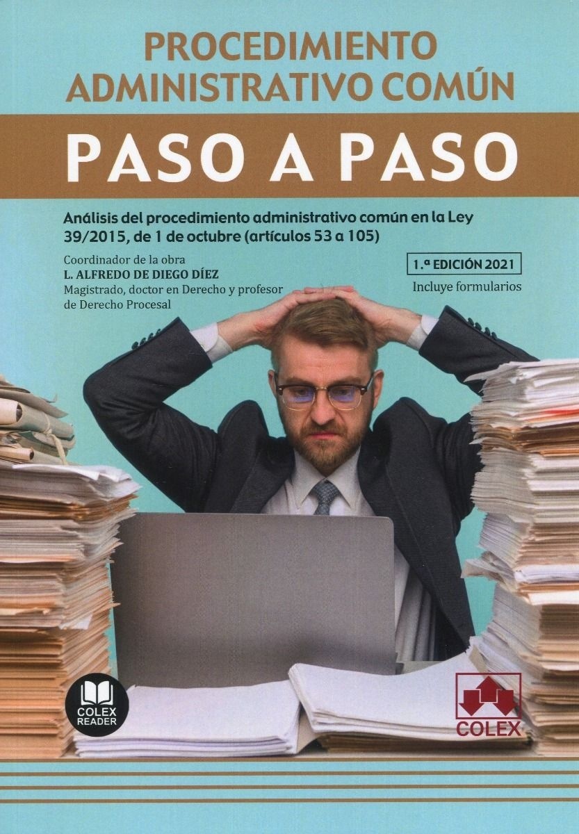 Procedimiento administrativo común. Paso a paso. "Análisis del procedimiento administrativo común en la Ley 39/2015, de 1 de octubre (artículos 53 a 105)"