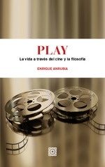 Play "la vida a través del cine y la filosofía"