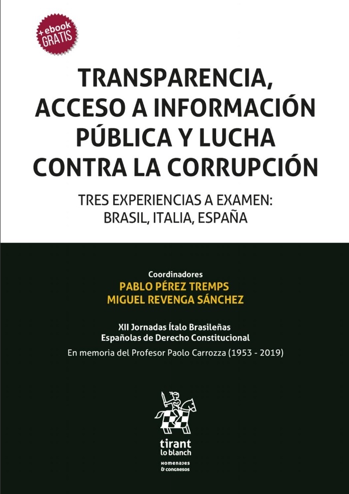 Transparencia, acceso a información pública y lucha contra la corrupción. "Tres experiencias a examen: Brasil, Italia, España"