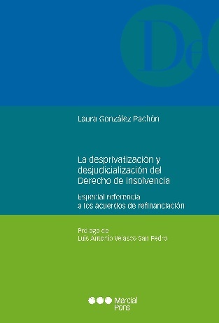 Desprivatización y la desjudicialización del derecho de la insolvencia, La "Especial referencia a los acuerdos de refinanciación"