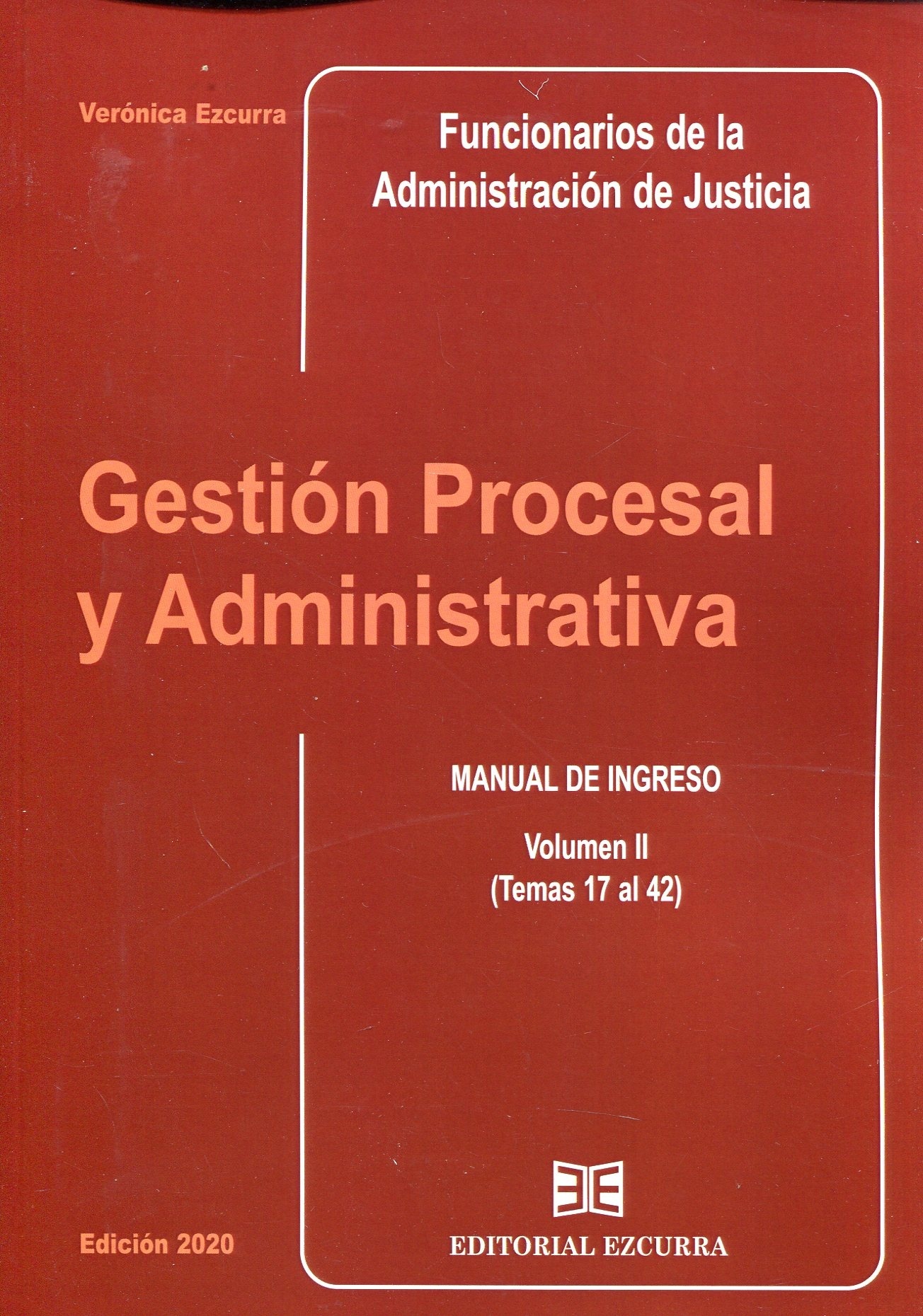Gestión procesal y administrativa. Manual de ingreso . Vol. II