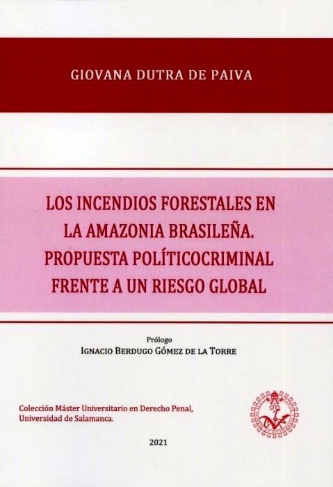 Incendios forestales en la Amazonia Brasileña. Propuesta políticocriminal frente a un riesgo global