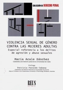 Violencia sexual de género contra las mujeres adultas "Especial referencia a los delitos de agresión y abusos sexuales"