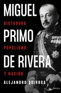 Miguel Primo de Rivera "dictadura, populismo y nación"