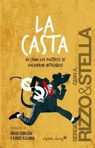 Casta, La "De cómo los políticos se volvieron intocables"