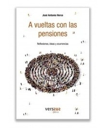 A vueltas con las pensiones "reflexiones, ideas y ocurrencias"