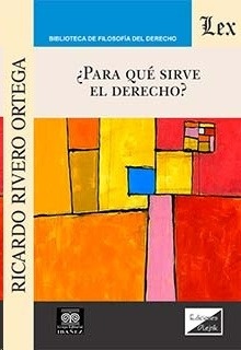 ¿Para qué sirve el derecho?