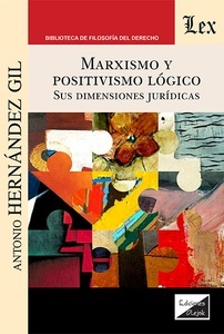 Marxismo y positivismo jurídico lógico "Sus dimensiones jurídicas"
