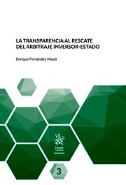 Transparencia al rescate del arbitraje inversor-Estado, La