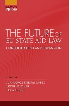 The future of EU State aid law. Consolidation and Expansion