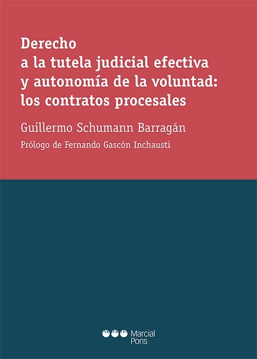 Derecho a la tutela judicial efectiva y autonomía de la voluntad de los contratos procesales