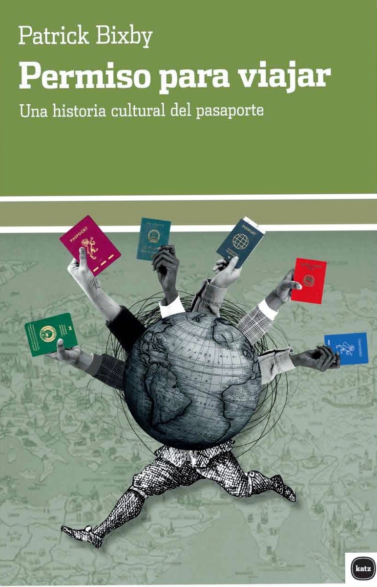 Permiso para viajar "Un estudio impresionante sobre la historia cultural del pasaporte."