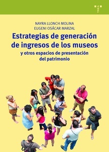 Estrategias de generación de ingresos de los museos y otros espacios de presentación del patrimonio