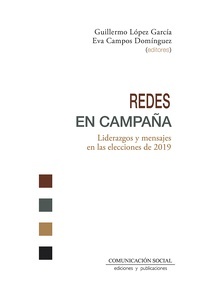 Redes en campaña "liderazgos y mensajes en las elecciones de 2019"