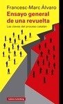 Ensayo general de una revuelta "las claves del proceso catalán"