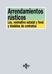 Arrendamientos rústicos "Ley, normativa estatal y foral y modelos de contrato"