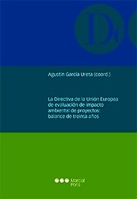 Directiva de la Unión Europea de evaluación de impacto ambiental de proyectos: balance de treinta años