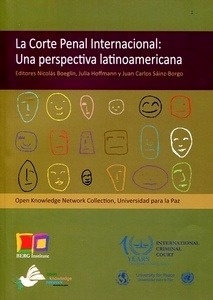 Corte Penal Internacional, La: Una perspectiva latinoamericana