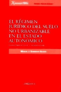 Régimen jurídico del suelo no urbanizable en el estado autonómico, El